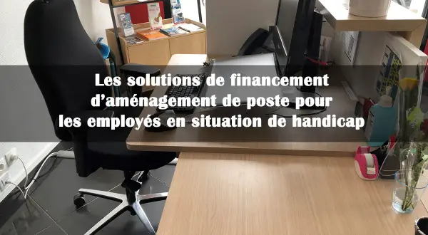 Bureau aménagé pour raison médicale : solutions de financement pour l'adaptation du poste de travail des employés en situation de handicap.
